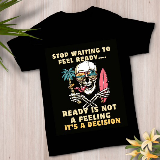 Be Ready T-Shirt